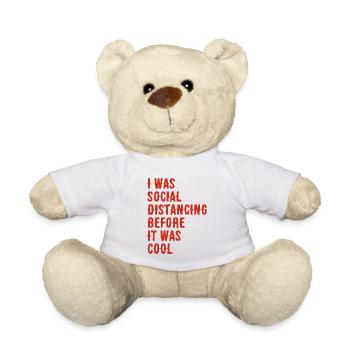 I was social distancing before it was cool - Nounours - blanc - Devant