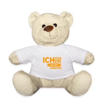 arbeiten war gestern - Teddy - Weiß - Vorne