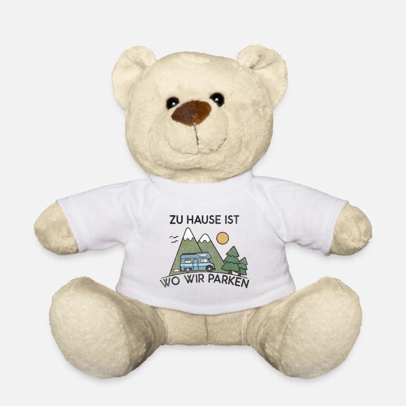 Camping at home is where we park - Teddy Bear - white