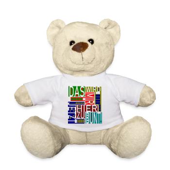 Das wird mir hier jetzt zu bunt! - Teddy - Weiß - Vorne