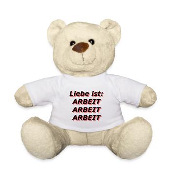 Liebe ist: Arbeit Arbeit Arbeit - Teddy - Weiß - Vorne