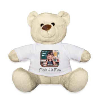 Funny Made It to May Teacher Girls Meme Last Day  - Teddy Bear - white - Front