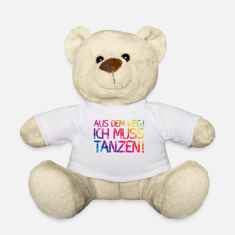 Aus dem weg ich muss tanzen - Teddy - Weiß