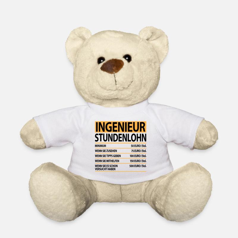 Ingenieur Witzige Lustige Sprüche Stundenlohn - Teddy - Weiß