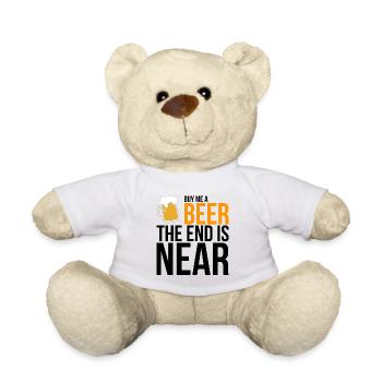 Buy me a Beer the end is near Geschenk - Teddy - Weiß - Vorne