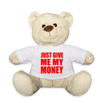 just give me my money - Nounours - blanc - Devant