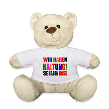 wir haben haltung sie haben hass - Teddy - Weiß - Vorne