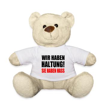 wir haben haltung sie haben hass - Teddy - Weiß - Vorne