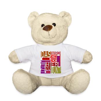 Das wird mir hier jetzt zu bunt! - Teddy - Weiß - Vorne