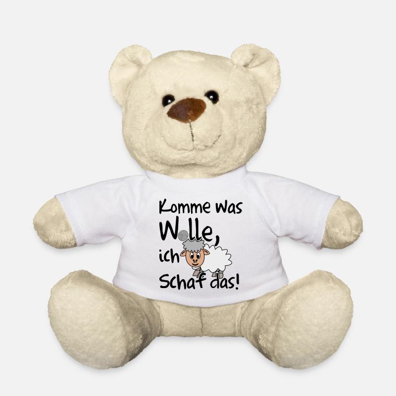 Komme was Wolle ich Schaf das. Lustiger Spruch - Teddy - Weiß