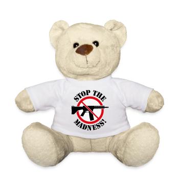 Stop The Madness! (Waffenverbot Verbotsschild 3C) - Teddy - Weiß - Vorne