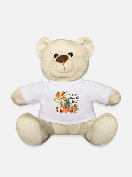 But first Pumpkin Spice - Teddy Bear - white