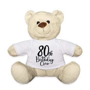 80th Birthday Crew B-day Party Squad 80 Years Old - Teddy Bear - white - Front