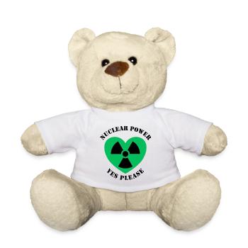 Nuclear Power Yes Please, Yes to Nuclear Energy - Teddy Bear - white - Front