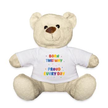 LGBTQ Pride Month - Born This Way. Proud Every Day - Teddy Bear - white - Front