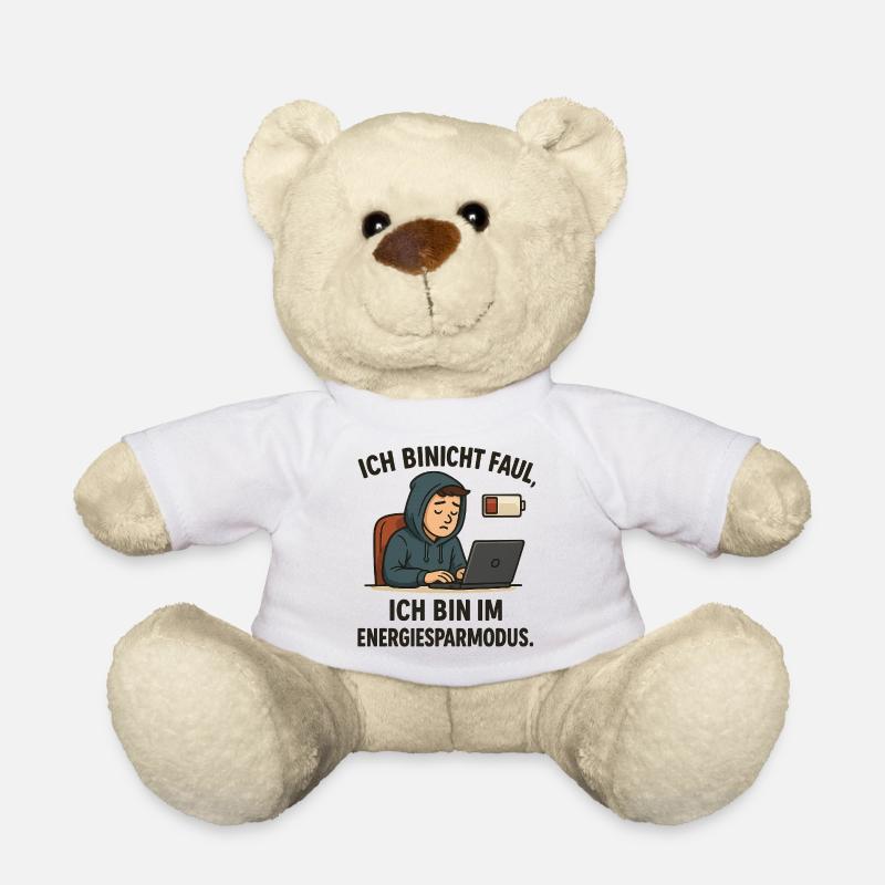 Ich bin nicht faul - Teddy - Weiß