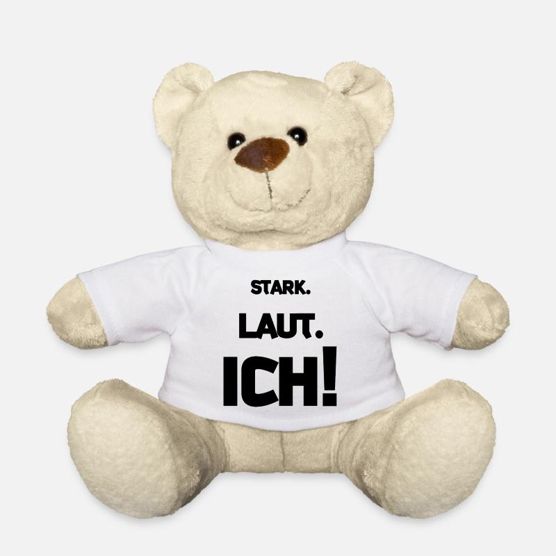 Stark. Laut. ICH! - Teddy - Weiß