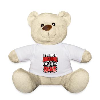 I don't argue Explain why I'm right - Teddy Bear - white - Front