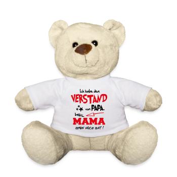 Verstand von Papa Weil Mama ihren noch hat Baby - Teddy - Weiß - Vorne