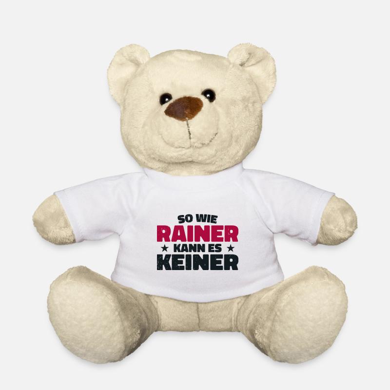 So wie Rainer kann es keiner - Teddy - Weiß