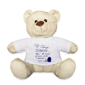 Life is always stranger - Teddy Bear - white - Front