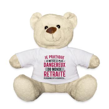 Le métier le plus dangereux du monde retraite - Nounours - blanc - Devant