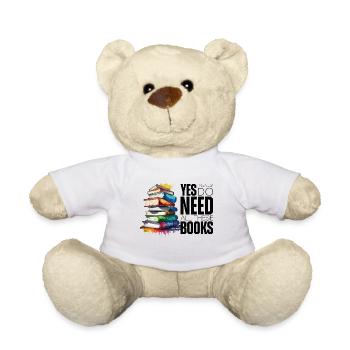 Yes i really do need all these books - Teddy - Weiß - Vorne