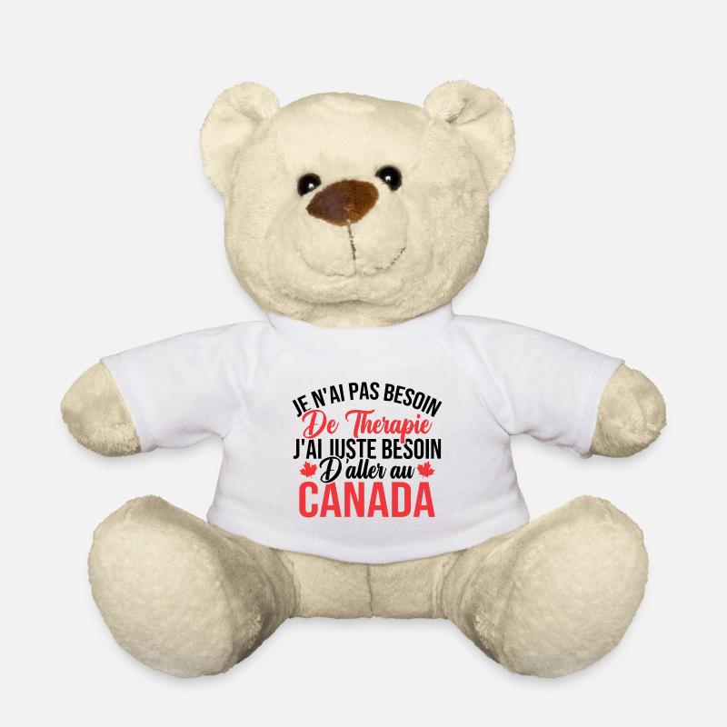 J'ai juste besoin d'aller au canada - Nounours - blanc