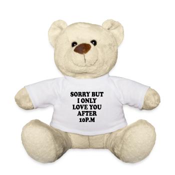 sorry but i only love you after 10pm - Teddy - Weiß - Vorne