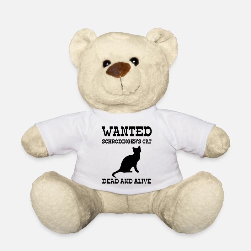Wanted Schrödinger's Cat - Dead And Alive - Nounours - blanc