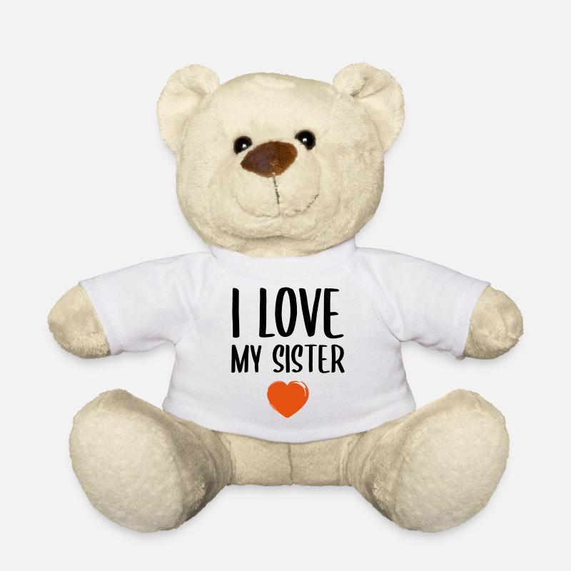 I love my sister - Teddy Bear - white