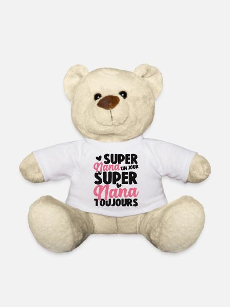 Femme Super Nana Un Jour Super Nana Toujours Nana - Nounours - blanc