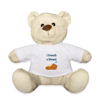 I brauch a natzal - Bayrischer Spruch - Teddy - Weiß - Vorne