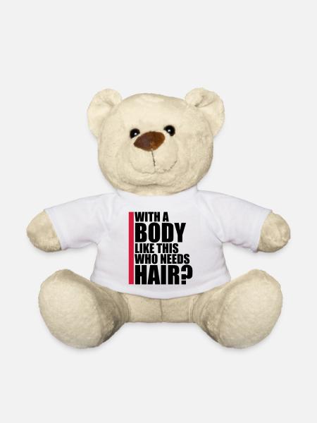 Who Needs Hair Spruch - Teddy - Weiß