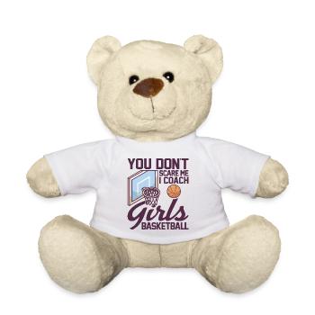 Tu ne me fais pas peur J’entraîne des filles pour des joueuses de basket-ball - Nounours - blanc - Devant