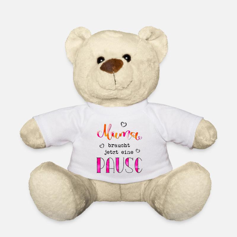 Mama braucht jetzt eine Pause - Teddy - Weiß