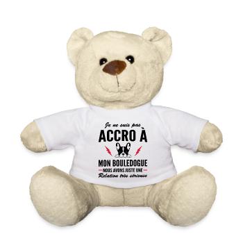 accro à mon bouledogue / cadeau humour bouledogue - Nounours - blanc - Devant