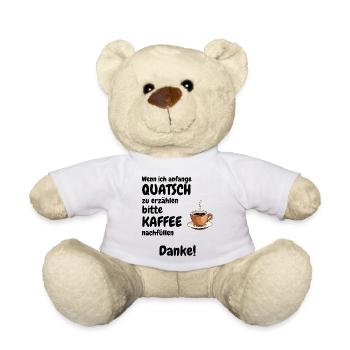Bitte Kaffee nachfüllen - Teddy - Weiß - Vorne