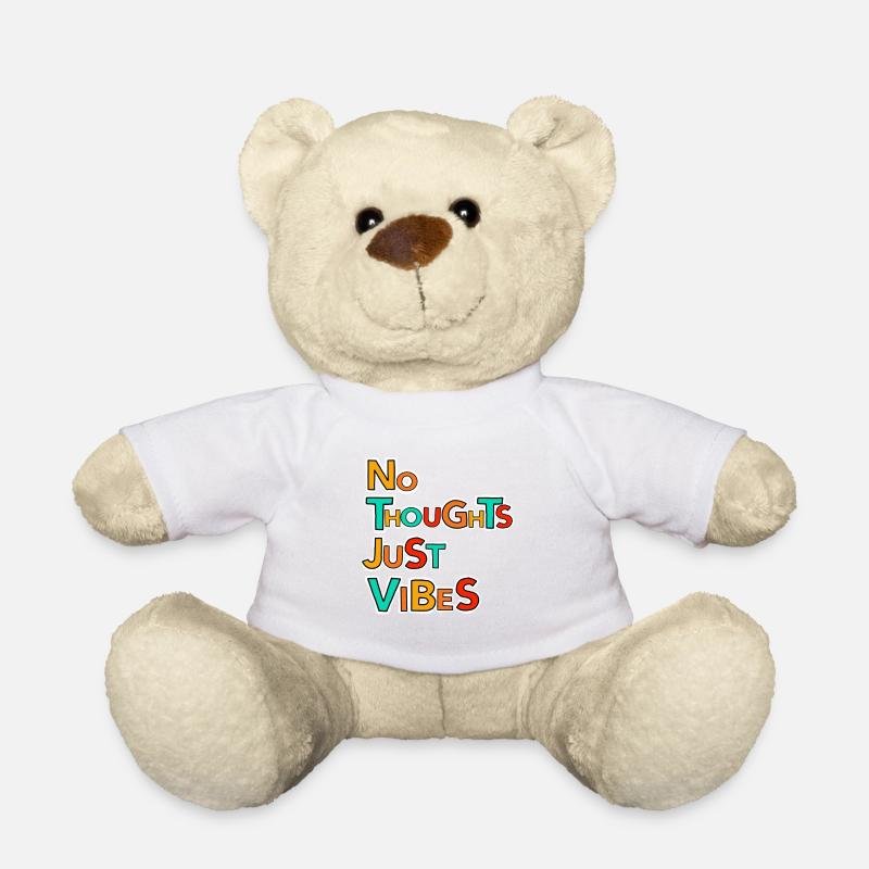 Pas de pensées, juste des vibrations - Nounours - blanc