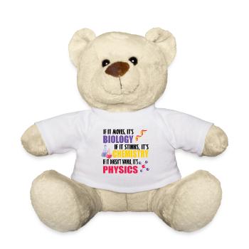 S’il bouge, c’est de la biologie, de la chimie, de la physique, c’est drôle - Nounours - blanc - Devant