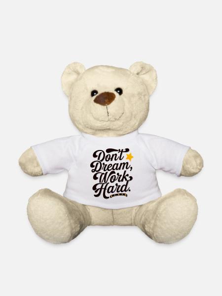 Dont dream work Hard - Teddy - Weiß