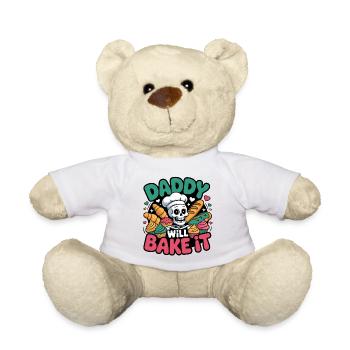 Daddy Will Bake It. Funny Skeleton Baker Design - Teddy Bear - white - Front