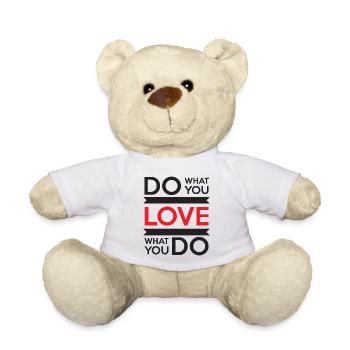 Fais ce que tu aimes, aime ce que tu fais - Nounours - blanc - Devant