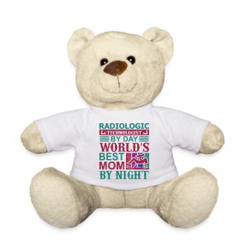 Radiologic Technologist By Day Worlds Best Mom - Teddy Bear - white - Front