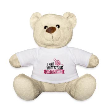 I Knit what's your superpower - Teddy Bear - white - Front