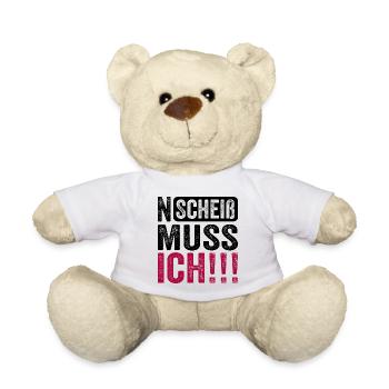Funny saying: N shit I have to - Teddy Bear - white - Front