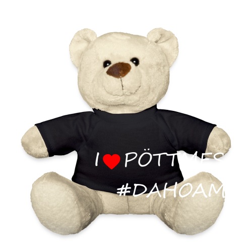 I ❤️ PÖTTMES #DAHOAM - Teddy