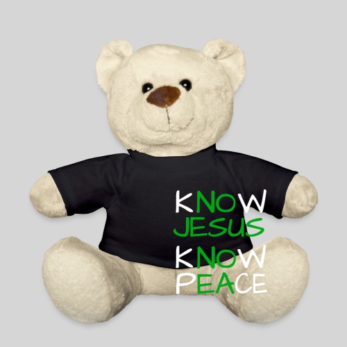 know Jesus know Peace - kenne Jesus kenne Frieden - Teddy