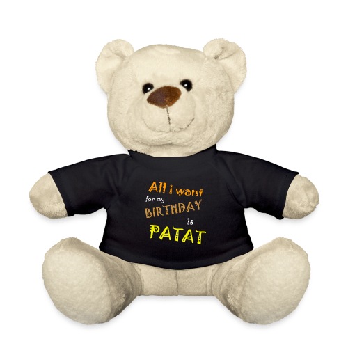 All I Want For My Birthday Is Patat - Teddy
