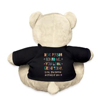 Liebe Person hinter mir, Du siehst heute toll aus - Teddy - Schwarz - Hinten